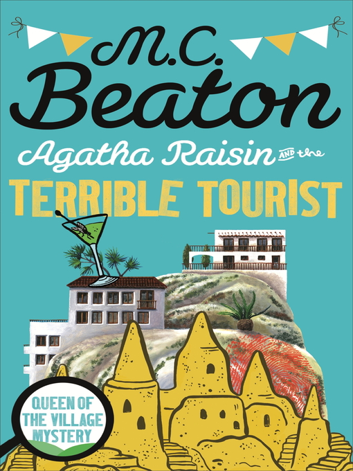 Title details for Agatha Raisin and the Terrible Tourist by M.C. Beaton - Wait list